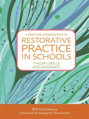 cover image of A Practical Introduction to Restorative Practice in Schools
